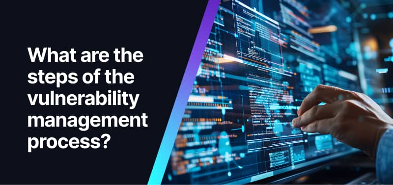 What Is Vulnerability Management?